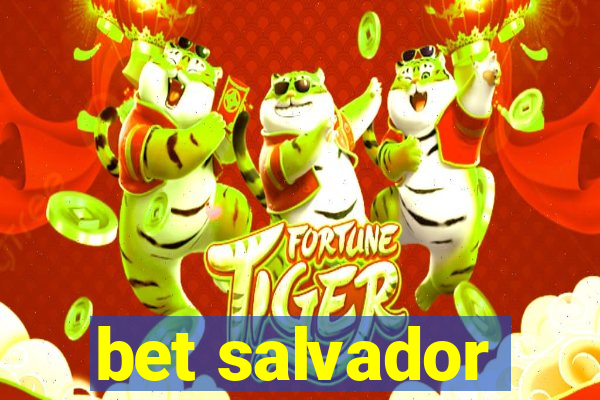 bet salvador